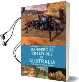 A Naturalist'S Guide to Dangerous Creatures of Australia Audiobook download free by Peter Rowland