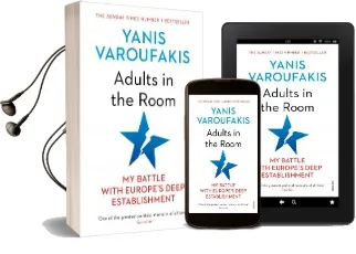 Adults in the Room: My Battle With Europe'S Deep Establishment Audiobook download free by Yanis Varoufakis
