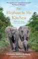 Audiobook An Elephant in my Kitchen: What the Herd Taught me About Love, Courage and Survival author Francoise Malby Anthony