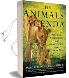 Animals' Agenda: Freedom, Compassion, and Coexistence in the Human age Audiobook download free by Marc Bekoff