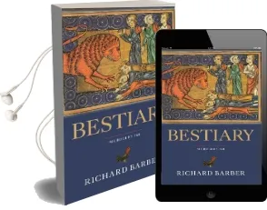 Bestiary: Being an English Version of the Bodleian Library, Oxford, ms Bodley 764 Audiobook download free by Richard Barber