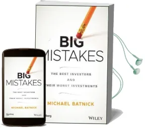 Big Mistakes: The Best Investors and Their Worst Investments Audiobook download free by Michael Batnick
