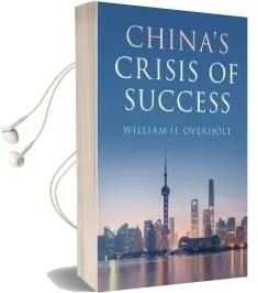 China'S Crisis of Success Audiobook download free by William H. Overholt