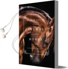 Farewell to the Horse: A Cultural History Audiobook download free by Ulrich Raulff