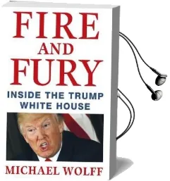 Fire and Fury: Inside the Trump White House Audiobook download free by Michael Wolff