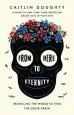 Audiobook From Here to Eternity: Travelling the World to Find the Good Death author Caitlin Doughty
