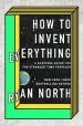 Audiobook How to Invent Everything: Rebuild all of Civilization (With 96% Fewer Catastrophes This Time) author Ryan North