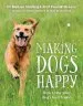 Audiobook Making Dogs Happy: The Expert Guide to Being Your Dog'S Best Friend author Paul Mcgreevy
