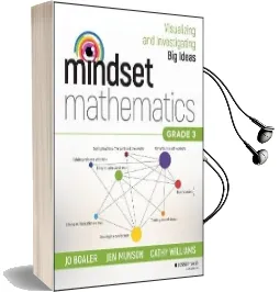 Mindset Mathematics: Visualizing and Investigating big Ideas, Grade 3 Audiobook download free by Jo Boaler