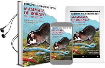 Phillipps Field Guide to the Mammals of Borneo (2Nd Edition) Audiobook download free by Quentin Phillipps