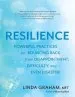 Audiobook Resilience: Powerful Practices for Bouncing Back From Disappointment, Difficulty, and Even Disaster author Linda Graham