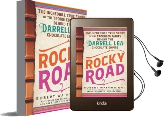 Rocky Road: The Incredible True Story of the Fractured Family Behind the Darrell lea Chocolate Empire Audiobook download free by Robert Wainwright