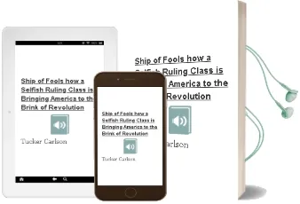 Ship of Fools: How a Selfish Ruling Class is Bringing America to the Brink of Revolution Audiobook download free by Tucker Carlson