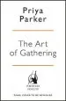 Audiobook The art of Gathering: Create Transformative Meetings, Events and Experiences author Priya Parker