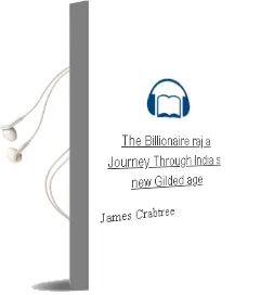 The Billionaire raj: A Journey Through India'S new Gilded age Audiobook download free by James Crabtree