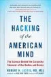 Audiobook The Hacking of the American Mind: The Science Behind the Corporate Takeover of our Bodies and Brains author Robert H Lustig
