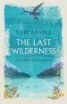 Audiobook The Last Wilderness: A Journey Into Silence author Neil Ansell
