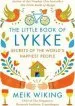 Audiobook The Little Book of Lykke: The Danish Search for the World'S Happiest People author Meik Wiking