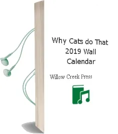 Why Cats do That 2019 Wall Calendar Audiobook download free by Willow Creek Press