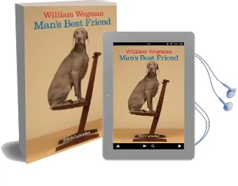 William Wegman Man'S Best Friend 2019 Wall Calendar Audiobook download free by William Wegman