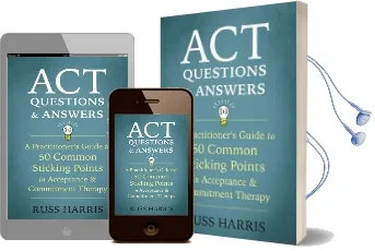 Act Questions and Answers: A Practitioner'S Guide to 50 Common Sticking Points in Acceptance and Commitment Therapy Audiobook download free by Russ Harris
