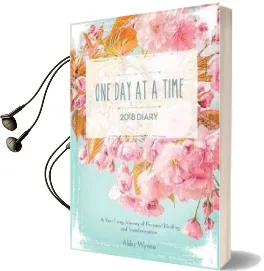 One day at a Time Diary 2018: A Year Long Journey of Personal Healing and Transformation - one day at a Time Audiobook download free by Abby Wynne