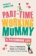 Audiobook Part-Time Working Mummy: A Patchwork Life author Rachaele Hambleton