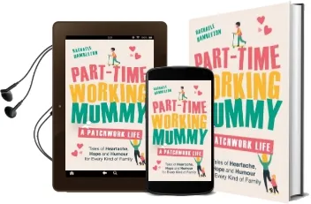 Part-Time Working Mummy: A Patchwork Life Audiobook download free by Rachaele Hambleton