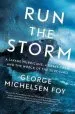 Audiobook Run the Storm: A Savage Hurricane, a Brave Crew, and the Wreck of the ss el Faro author George Michelsen Foy