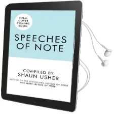Speeches of Note: A Celebration of the Old, new and Unspoken Audiobook download free by Shaun Usher