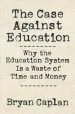 Audiobook The Case Against Education: Why the Education System is a Waste of Time and Money author Bryan Caplan