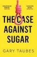 Audiobook The Case Against Sugar author Gary Taubes