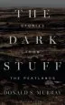 Audiobook The Dark Stuff: Stories From the Peatlands author Donald S. Murray