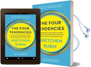 The Four Tendencies: The Indispensable Personality Profiles That Reveal how to Make Your Life Better (And Other People'S Lives Better, Too) Audiobook download free by Gretchen Rubin