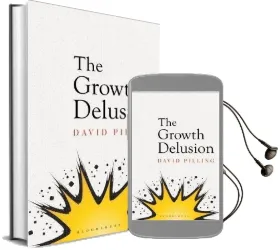 The Growth Delusion: The Wealth and Well-Being of Nations Audiobook download free by David Pilling