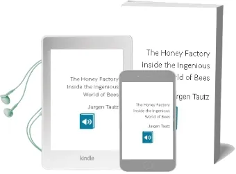 The Honey Factory: Inside the Ingenious World of Bees Audiobook download free by Jürgen Tautz