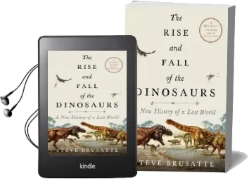 The Rise and Fall of the Dinosaurs: A new History of a Lost World Audiobook download free by Steve Brusatte