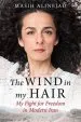 Audiobook The Wind in my Hair: My Fight for Freedom in Modern Iran author Masih Alinejad