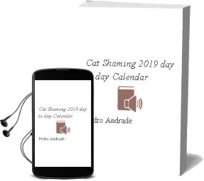 Cat Shaming 2019 Day-To-Day Calendar Audiobook download free by Pedro Andrade