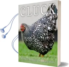 Cluck: A Book of Happiness for Chicken Lovers Audiobook download free by Freya Haanen