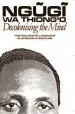 Audiobook Decolonising the Mind: The Politics of Language in African Literature author Ngugi Wa Thiong'O