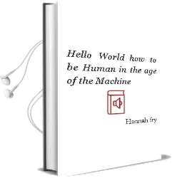 Hello World: How to be Human in the age of the Machine Audiobook download free by Hannah Fry