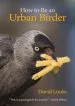 Audiobook How to be an Urban Birder author David Lindo