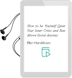 How to be Yourself: Quiet Your Inner Critic and Rise Above Social Anxiety Audiobook download free by Ellen Hendriksen