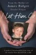 Audiobook I let him go: The Heartbreaking Book From the Mother of James Bulger author Denise Fergus