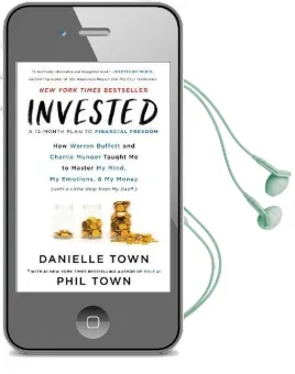 Invested: How Warren Buffett and Charlie Munger Taught me to Master my Mind, my Emotions, and my Money (With a Little Help From my Dad) Audiobook download free by Danielle Town