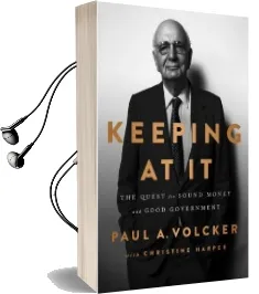 Keeping at it: The Quest for Sound Money and Good Government Audiobook download free by Paul A. Volcker
