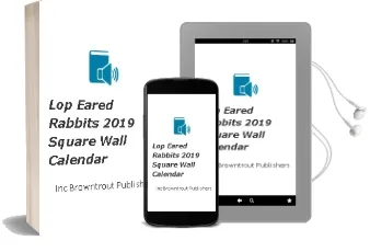 Lop Eared Rabbits 2019 Square Wall Calendar Audiobook download free by Inc Browntrout Publishers