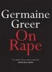 Audiobook On Rape author Germaine Greer