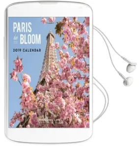 Paris in Bloom 2019 Wall Calendar Audiobook download free by Georgianna Lane